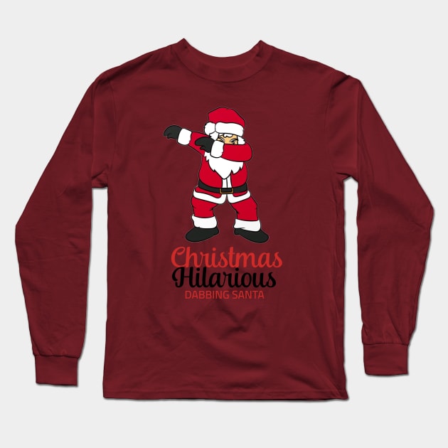 Christmas Hilarious Long Sleeve T-Shirt by M2M